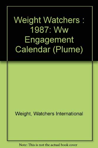 Weight Watchers' Engagement Calendar 1987 (9780452258365) by Weight Watchers International