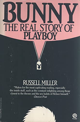 9780452258662: Miller Russell : Bunny: the Real Story of Playboy (Signet)