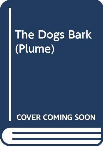 9780452259096: The Dogs Bark: Public People And Private Places (Plume)