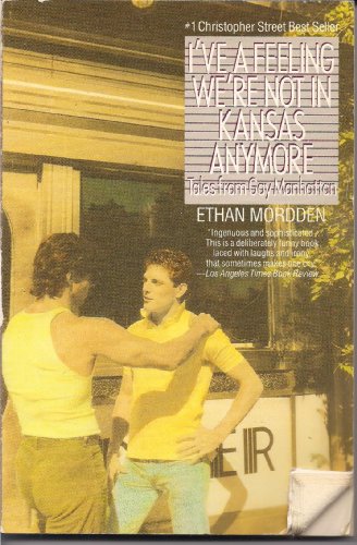 Stock image for I've a Feeling We're Not in Kansas Anymore: Tales from Gay Manhattan (Plume) for sale by Ergodebooks