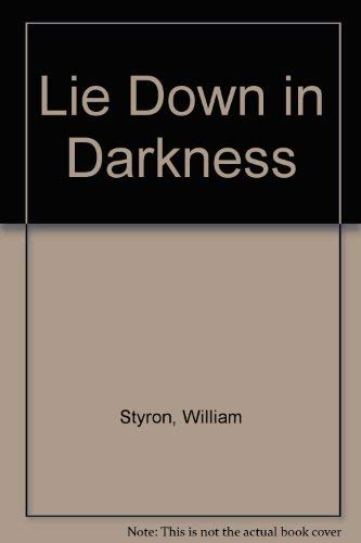 Stock image for Lie Down in Darkness for sale by ThriftBooks-Dallas