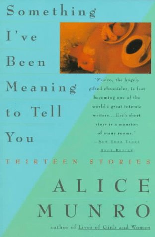 9780452260214: Something I've Been Meaning to Tell You: Thirteen Stories