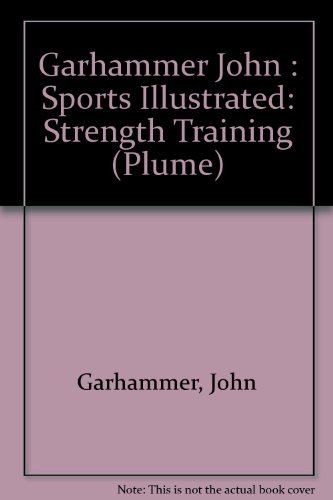 Beispielbild fr Sports Illustrated Strength Training: Your Ultimate Weight Conditioning Program (Sports Illustrated Winner's Circle Books) zum Verkauf von SecondSale