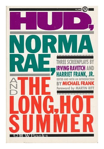 Imagen de archivo de Hud, Norma Rae, and the Long Hot Summer : Three Screenplays a la venta por Better World Books
