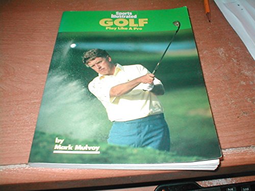 Stock image for Sports Illustrated Golf: Play Like a Pro (Sports Illustrated Winner's Circle Books) for sale by Wonder Book