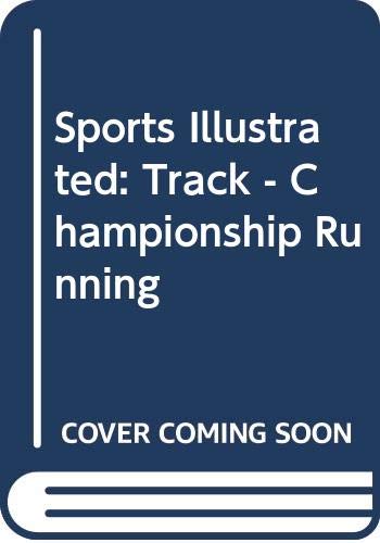 9780452261051: Sports illustrated track: Championship running (Sports illustrated winner's circle books)