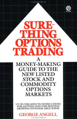 Beispielbild fr Sure-Thing Options Trading: A Money-Making Guide to the New Listed Stock and Commodity Options Markets zum Verkauf von Wonder Book