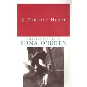 Beispielbild fr A Fanatic Heart: Selected Stories of Edna O'Brien zum Verkauf von Wonder Book