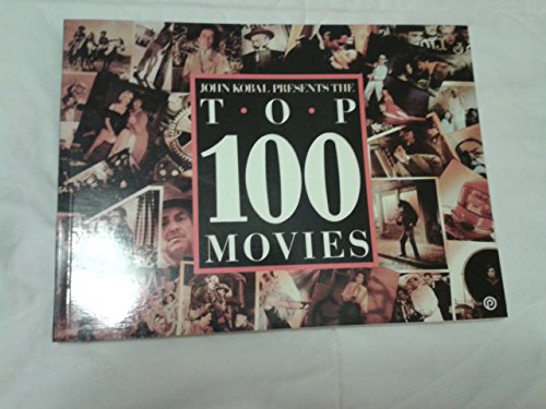 Stock image for John Kobal Presents the Top 100 Movies for sale by Wonder Book