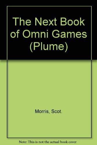 The Next Book of Omni Games (Plume) - Scot Morris