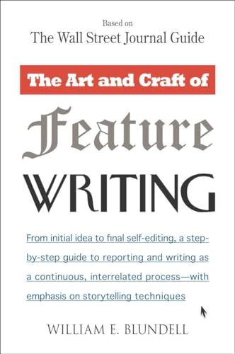 Stock image for The Art and Craft of Feature Writing: Based on The Wall Street Journal Guide for sale by Wonder Book