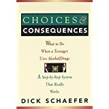 9780452261853: Choices and Consequences: What to Do When a Teenager Uses Alcohol/Drugs : A Step-By-Step System That Really Works