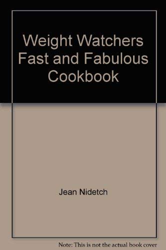 Stock image for Weight Watchers' Fast and Fabulous Cookbook: 250 Delicious Recipes That Can Be Prepared in an Hour or Less. for sale by ThriftBooks-Dallas