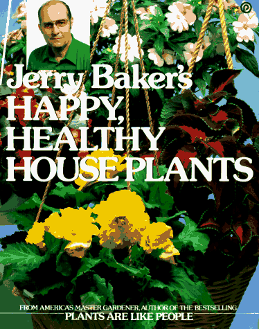 9780452262119: Jerry Baker's Happy, Healthy Houseplants (Plume)