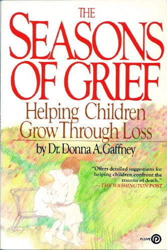 Imagen de archivo de The Seasons of Grief: Helping Your Children Grow Through Loss a la venta por ThriftBooks-Atlanta