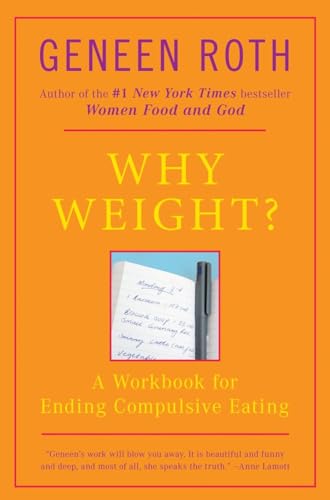 Beispielbild fr Why Weight? A Guide to Ending Compulsive Eating zum Verkauf von Wonder Book