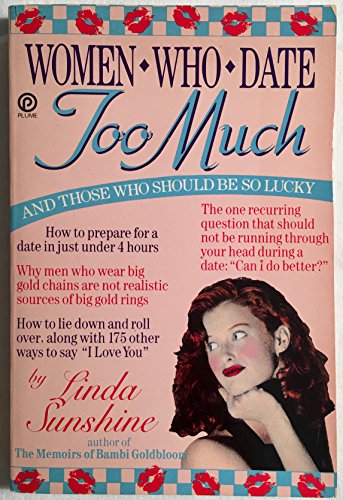 9780452262607: Women Who Date Too Much (And Those Who Should be So Lucky): A Guide For Singles in Search of Significant Others