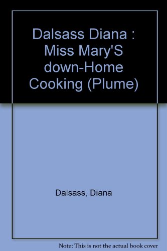 Stock image for Miss Mary's Down Home Cooking: Traditional Recipes from Lynchburg, Tennessee for sale by ThriftBooks-Dallas