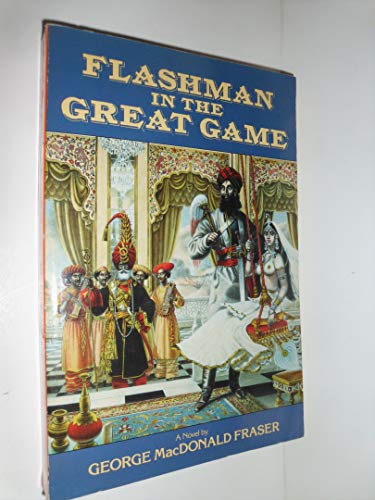Stock image for Flashman in the Great Game for sale by Blackwell's