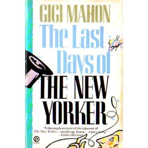 Beispielbild fr The Last Day of the New Yorker zum Verkauf von Better World Books
