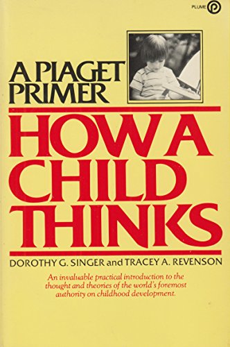 Beispielbild fr A Piaget Primer : How a Child Thinks zum Verkauf von Better World Books