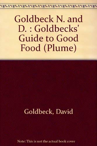 Stock image for The Goldbeck's Guide to Good Food for sale by Better World Books