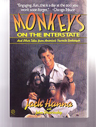 Beispielbild fr Monkeys on the Interstate : And Other Tales from America's Favorite Zookeeper zum Verkauf von Better World Books: West