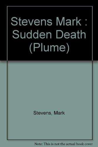 9780452264380: Stevens Mark : Sudden Death (Plume)