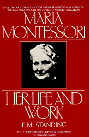 Imagen de archivo de Maria Montessori: Her Life and Work a la venta por Front Cover Books