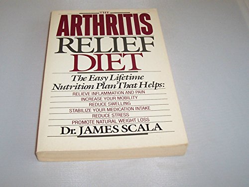 Stock image for The Arthritis Relief Diet: The Easy Lifetime Nutrition Plan for sale by SecondSale