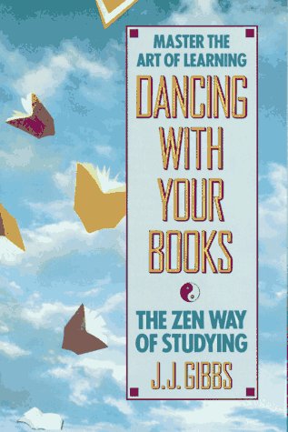 Stock image for Dancing With Your Books: The Zen Way of Studying for sale by Blue Vase Books