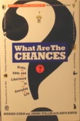 Imagen de archivo de What Are the Chances?: Risks, Odds, and Likelihood in Everyday Life a la venta por Dan A. Domike
