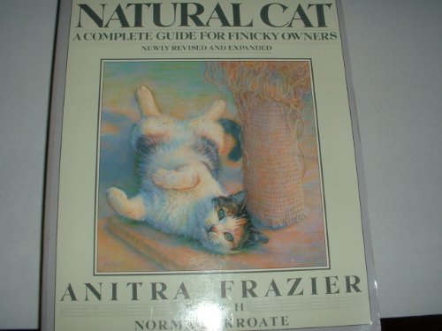 Imagen de archivo de The New Natural Cat: A Complete Guide for Finicky Owners a la venta por Once Upon A Time Books