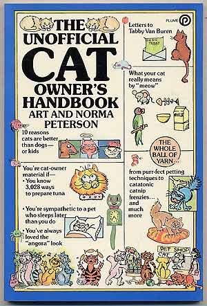 The Unofficial Cat Owner's Handbook (9780452265189) by Peterson, Art; Peterson, Norma