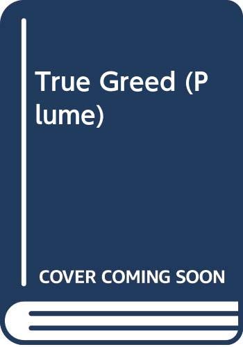 Stock image for True Greed for sale by Wonder Book