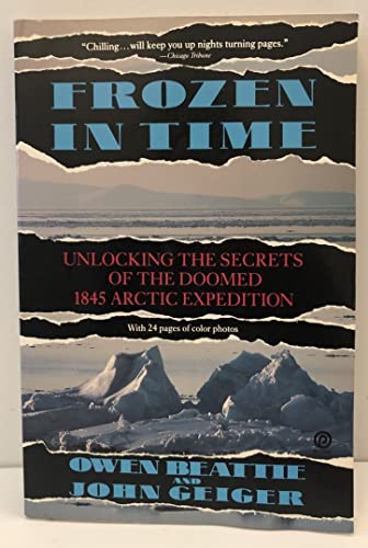 Beispielbild fr Frozen in Time : Unlocking the Secrets of the Franklin Expedition zum Verkauf von Better World Books