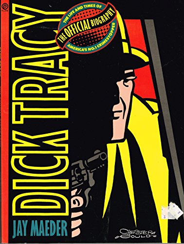 Imagen de archivo de Dick Tracy The Official Biography a la venta por Books From California