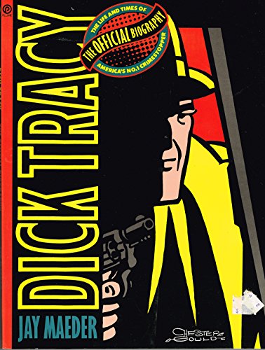 Stock image for Dick Tracy The Official Biography for sale by Books From California