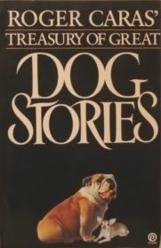 Imagen de archivo de Roger Caras' Treasury of Great Dog Stories a la venta por ThriftBooks-Atlanta