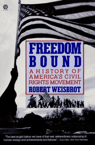 Beispielbild fr Freedom Bound: A History of America's Civil Rights Movement zum Verkauf von WorldofBooks