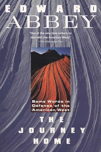 Stock image for The Journey Home: Some Words in the Defense of the American West for sale by Goodwill of Colorado