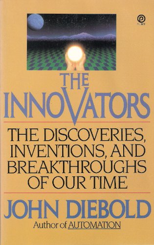 Stock image for The Innovators : The Discoveries, Inventions, and Breakthroughs of Our Time for sale by Better World Books