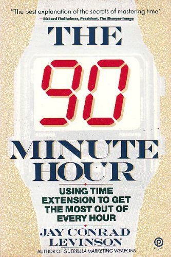 Beispielbild fr The 90-Minute Hour : Using Time Extension to Get the Most Out of Every Hour zum Verkauf von Better World Books
