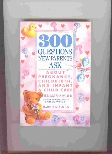 Stock image for 300 Questions New Parents Ask for sale by Wonder Book