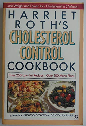 Imagen de archivo de Harriet Roth's Cholesterol Control Cookbook a la venta por Better World Books