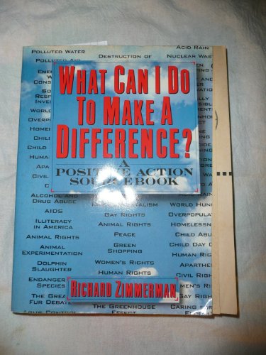 Beispielbild fr What Can I Do to Make a Difference?: A Positive Action Sourcebook zum Verkauf von Wonder Book