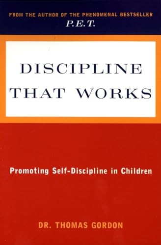 Imagen de archivo de Discipline That Works: Promoting Self-Discipline in Children a la venta por Your Online Bookstore