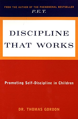 Stock image for Discipline That Works: Promoting Self-Discipline in Children for sale by Your Online Bookstore