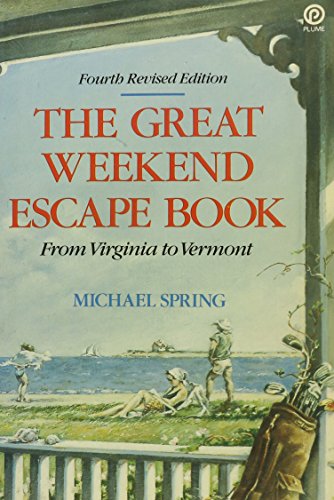 Stock image for The Great Weekend Escape From Virginia to Vermont for sale by Wonder Book