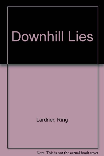 9780452266612: Title: Downhill Lies